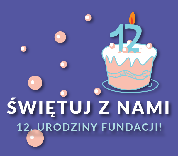 12. urodziny Fundacji